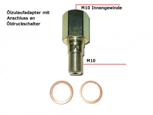 Adapter on oil pressure sender M10x1 internal to M10x1 external with bore for oil inlet.